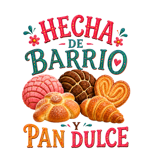 Hecha De Barrio Pan Dulce
