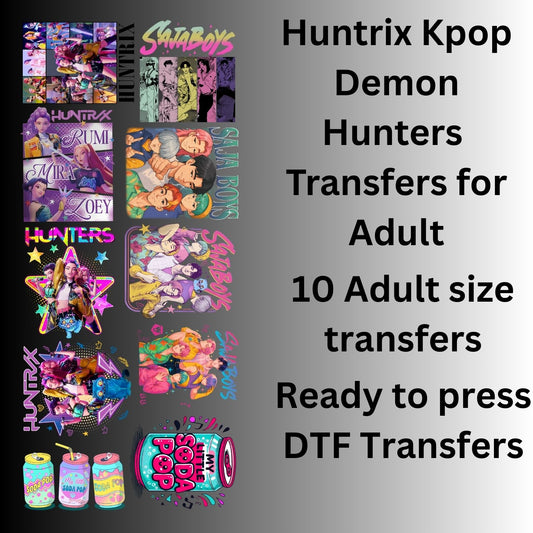 Huntrix Kpop Demons Adult Transfers - 10 Full Size DTF Transfers