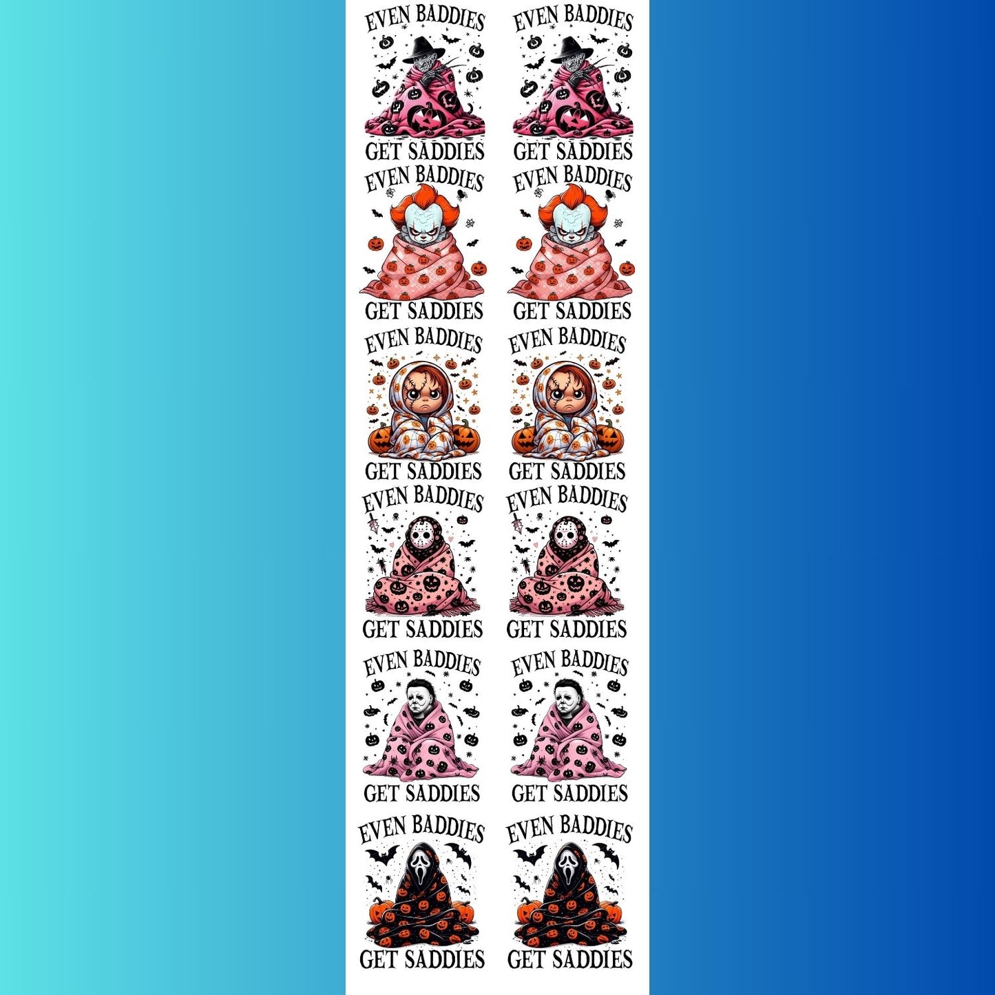 Even Baddies Get Saddies DTF Bundle, Halloween Prints, Halloween Transfers, Killer Halloween transfers, Spooky heat transfers,Halloween gang