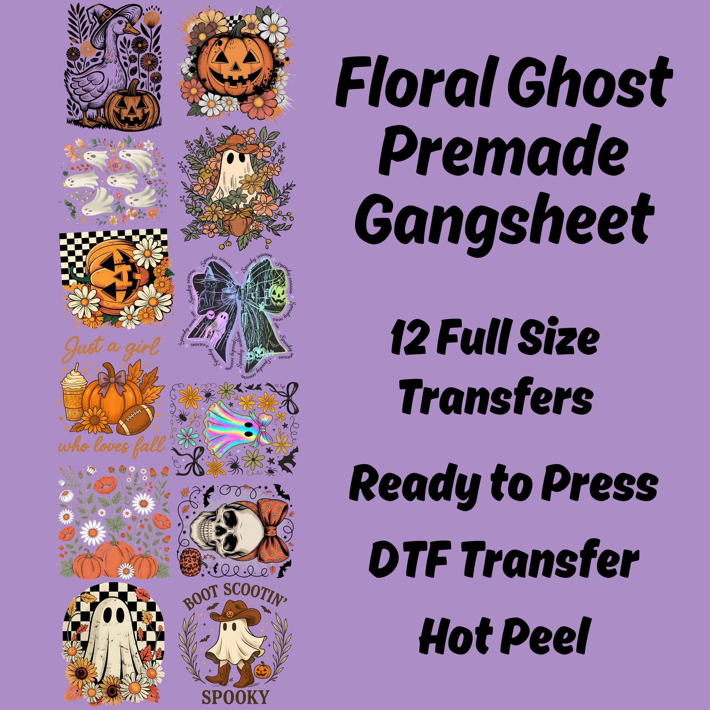 Floral Ghost Premade Gangsheet 12 Full Size Transfers Ready to Press DTF Transfer
