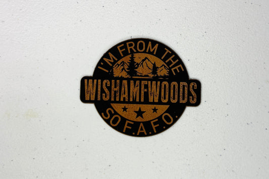 I'M from the WISHAMFWOODS