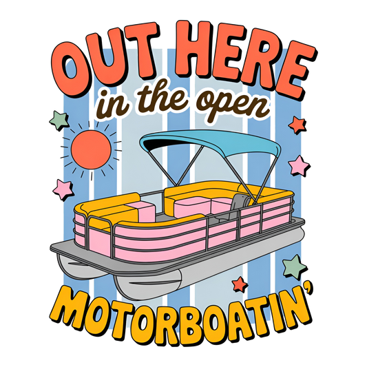 Out Hear Motorboatin'